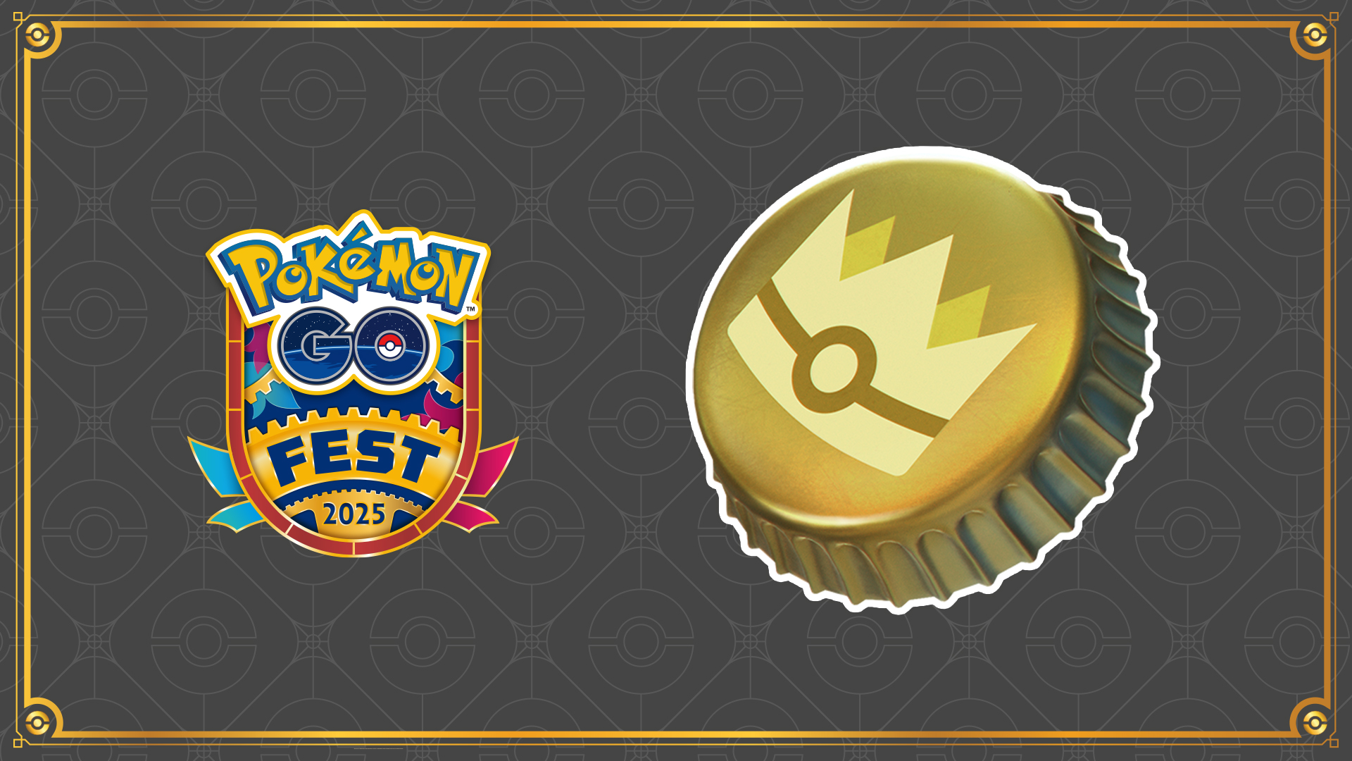 Pokemon GO Fest 2025 金色王冠 Gold Bottle Cap
