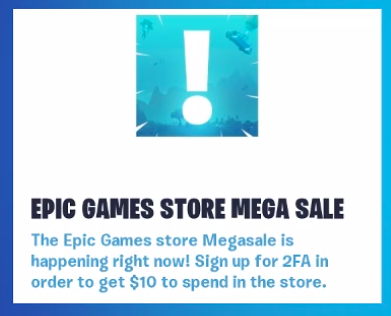 Fortnite 洩露 Epic Mega Sale 特賣會情報 申請2fa雙重認證獎勵10美元 4gamers