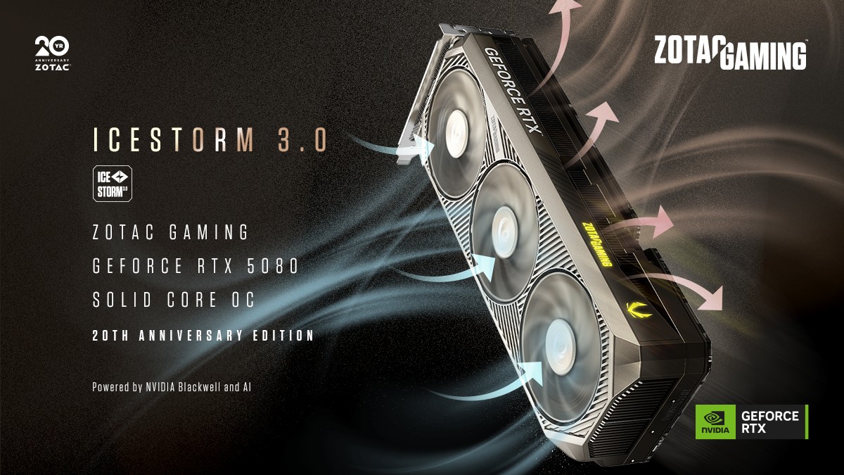 ZOTAC GAMING GeForce RTX 5080 SOLID CORE OC 20th Anniversary Edition_ ICESTORM 3.0 - Feature Focus Banners_1200x675_2482797091